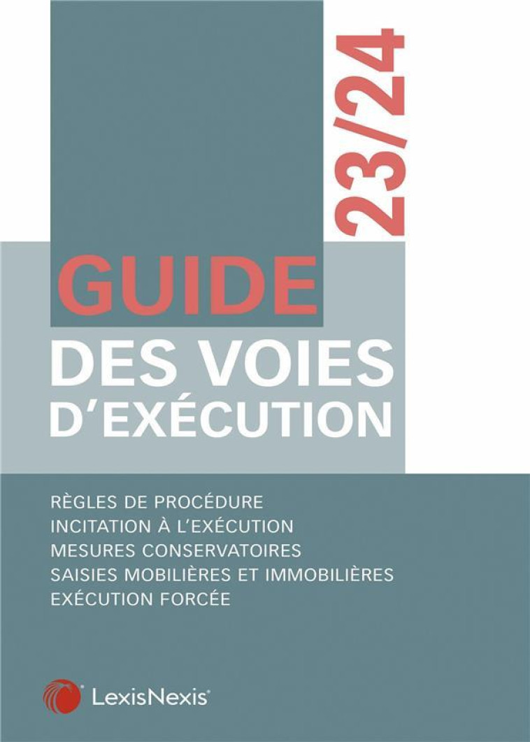 GUIDE DES VOIES D'EXECUTION (EDITION 2023/2024) - COLLECTIF - Lexis Nexis/Litec