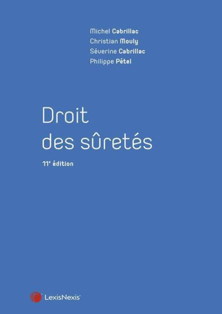 DROIT DES SURETES (11E EDITION) - PETEL/CABRILLAC - Lexis Nexis/Litec