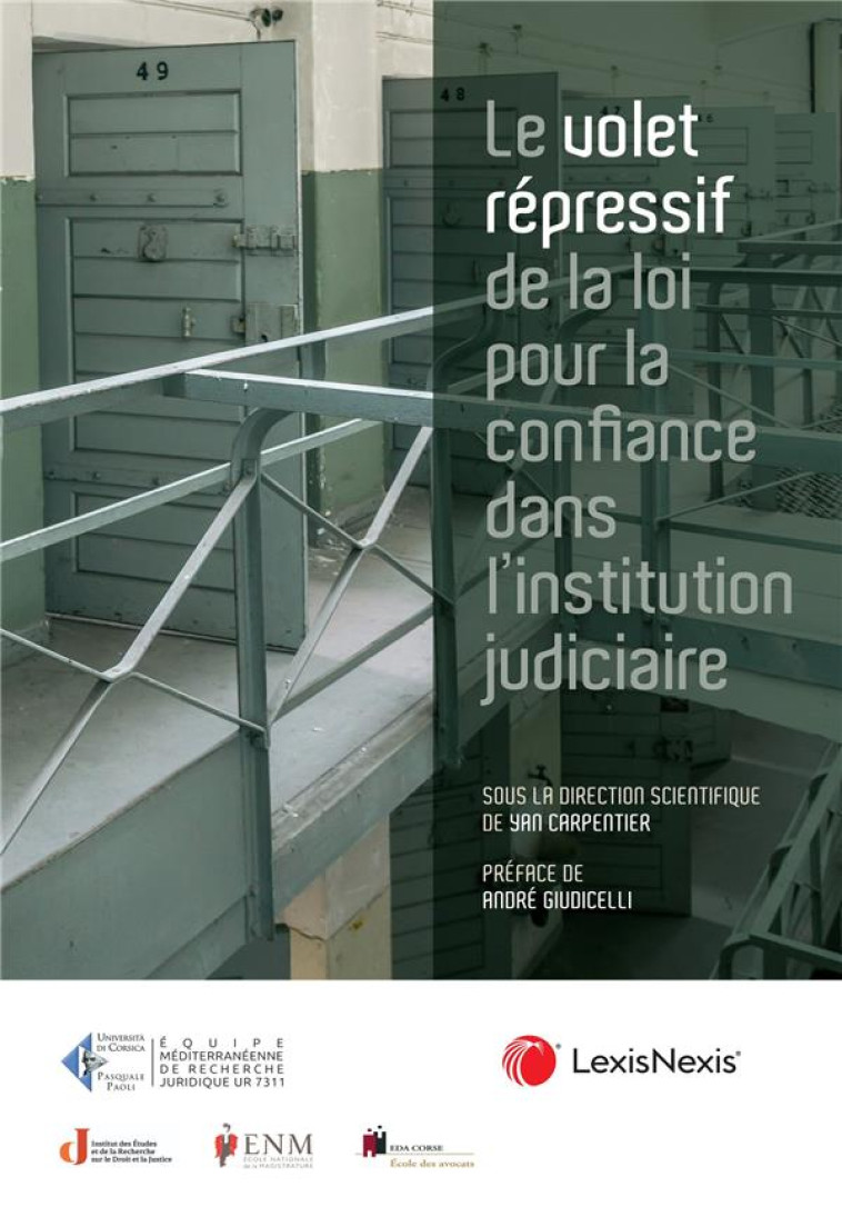 LE VOLET REPRESSIF DE LA LOI POUR LA CONFIANCE DANS L'INSTITUTION JUDICIAIRE - CARPENTIER YAN - Lexis Nexis/Litec