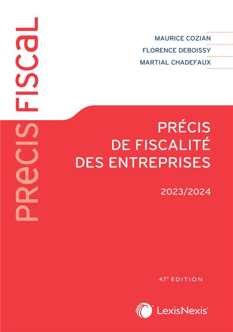 PRECIS DE FISCALITE DES ENTREPRISES (EDITION 2023/2024) - COZIAN/DEBOISSY - Lexis Nexis/Litec