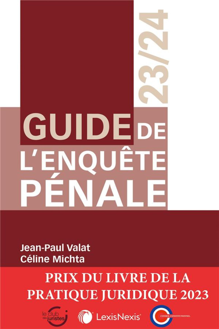 GUIDE DE L'ENQUETE PENALE (EDITION 2023/2024) - VALAT/MICHTA - Lexis Nexis/Litec