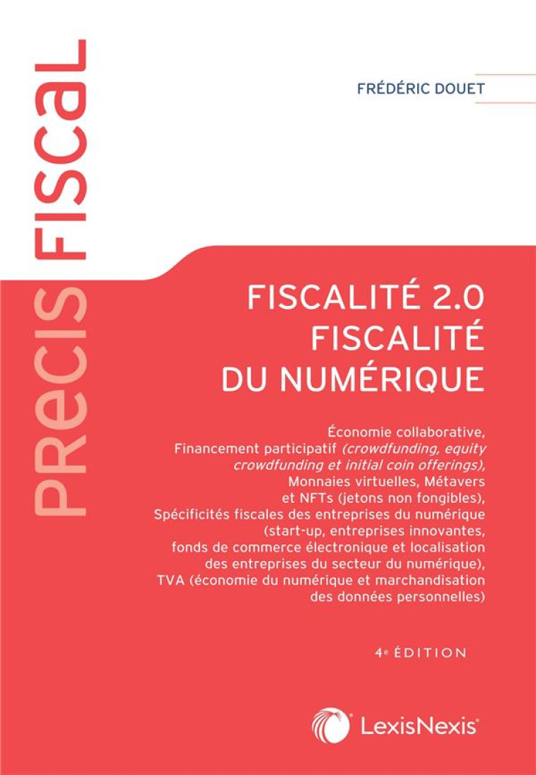 FISCALITE 2.0  -  FISCALITE DU NUMERIQUE - DOUET FREDERIC - Lexis Nexis/Litec