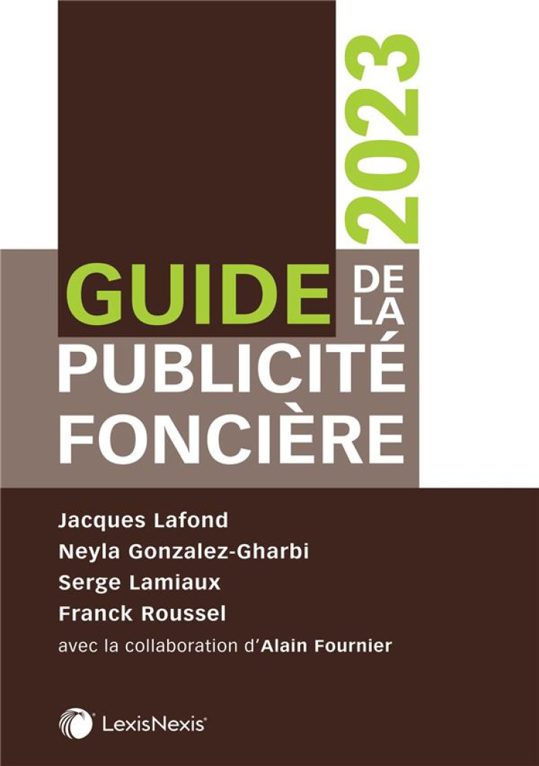 GUIDE DE LA PUBLICITE FONCIERE (EDITION 2023) - LAFOND/LAMIAUX - Lexis Nexis/Litec