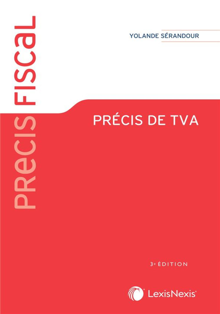 PRECIS DE TVA (3E EDITION) - SERANDOUR YOLANDE - Lexis Nexis/Litec