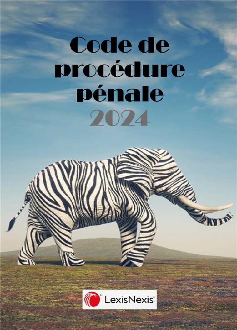 CODE DE PROCEDURE PENALE (EDITION 2024) - CONTE (SOUS DIR.) - Lexis Nexis/Litec