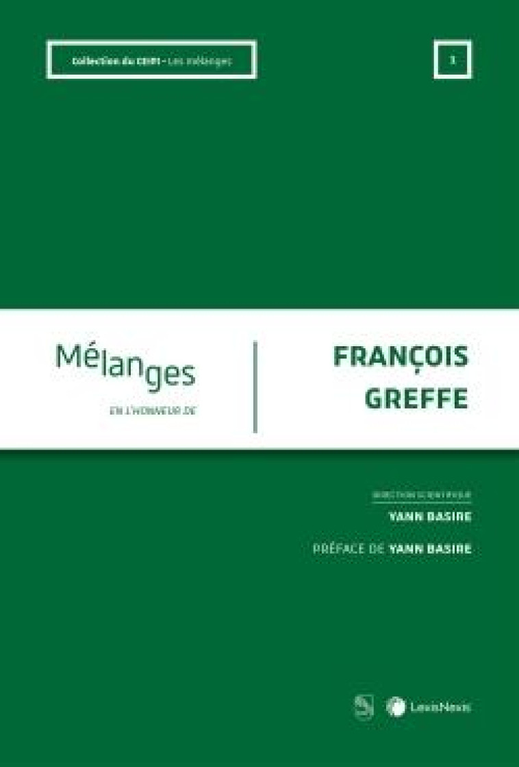 MELANGES EN L'HONNEUR DE FRANCOIS GREFFE - OUVRAGE COLLECTIF - Lexis Nexis/Litec