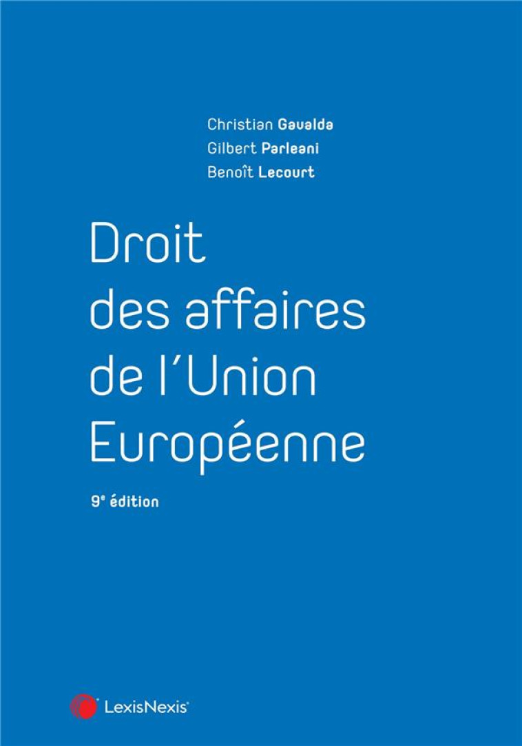 DROIT DES AFFAIRES DE L'UNION EUROPENNE - PARLEANI/LECOURT - Lexis Nexis/Litec