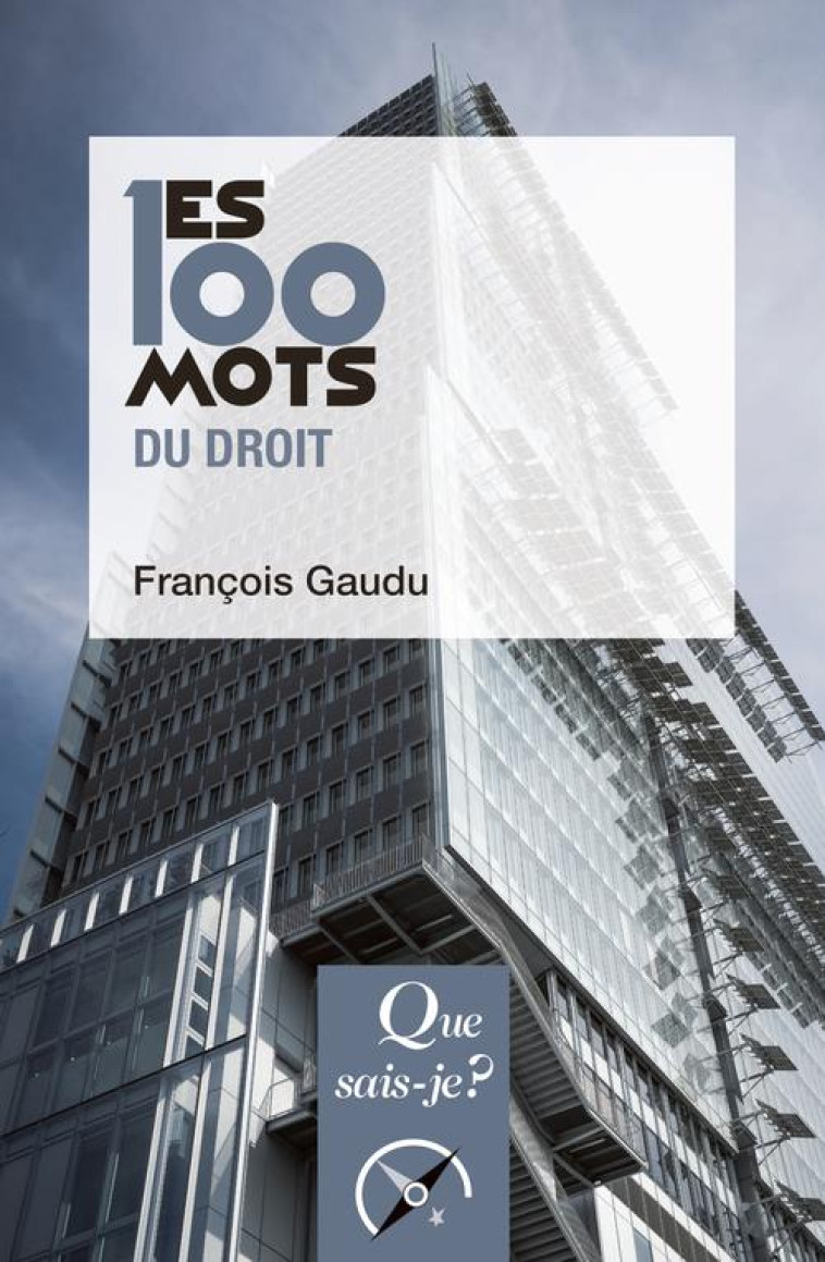 LES 100 MOTS DU DROIT - GAUDU FRANCOIS - QUE SAIS JE