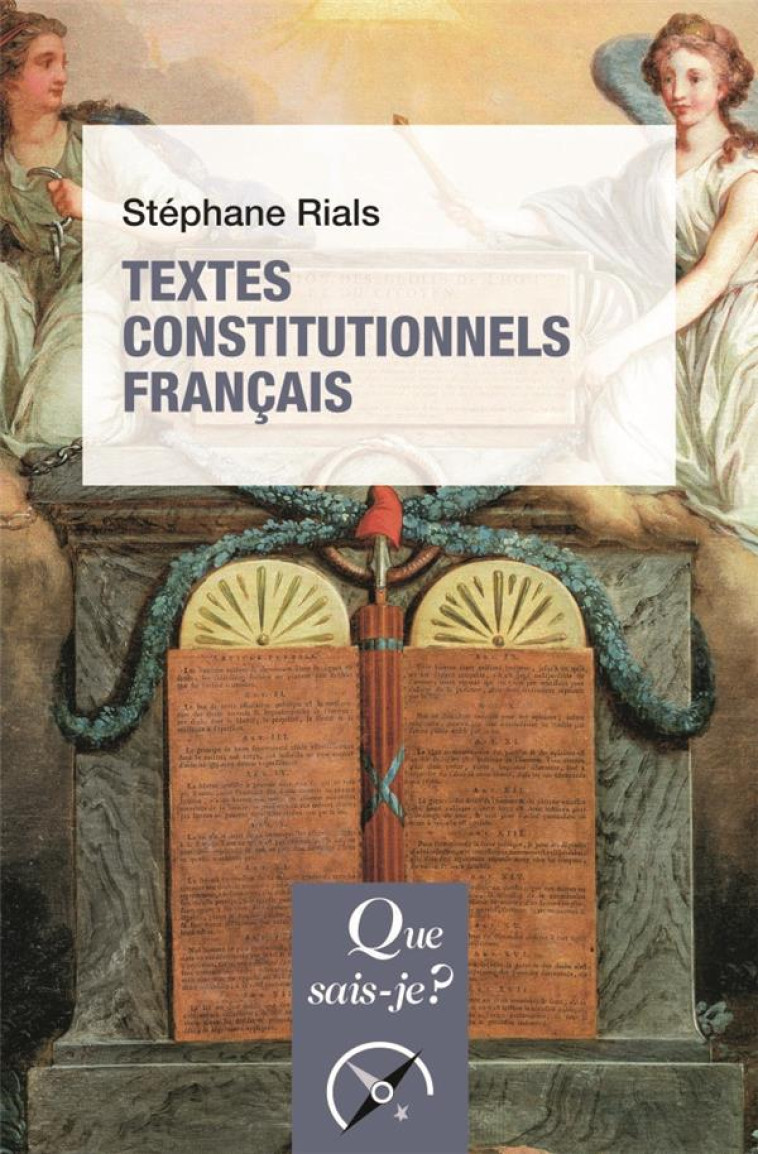 TEXTES CONSTITUTIONNELS FRANCAIS (32E EDITION) - RIALS STEPHANE - QUE SAIS JE