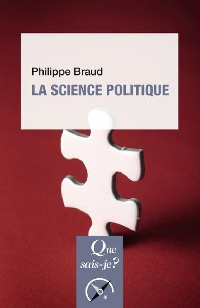 LA SCIENCE POLITIQUE - BRAUD PHILIPPE - QUE SAIS JE