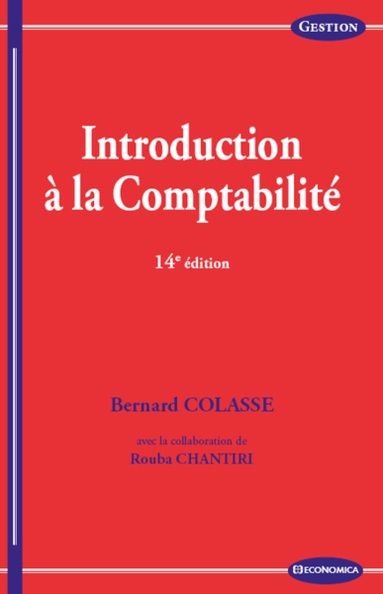 INTRODUCTION A LA COMPTABILITE, 14E ED. - CHANTIRI/COLASSE - ECONOMICA