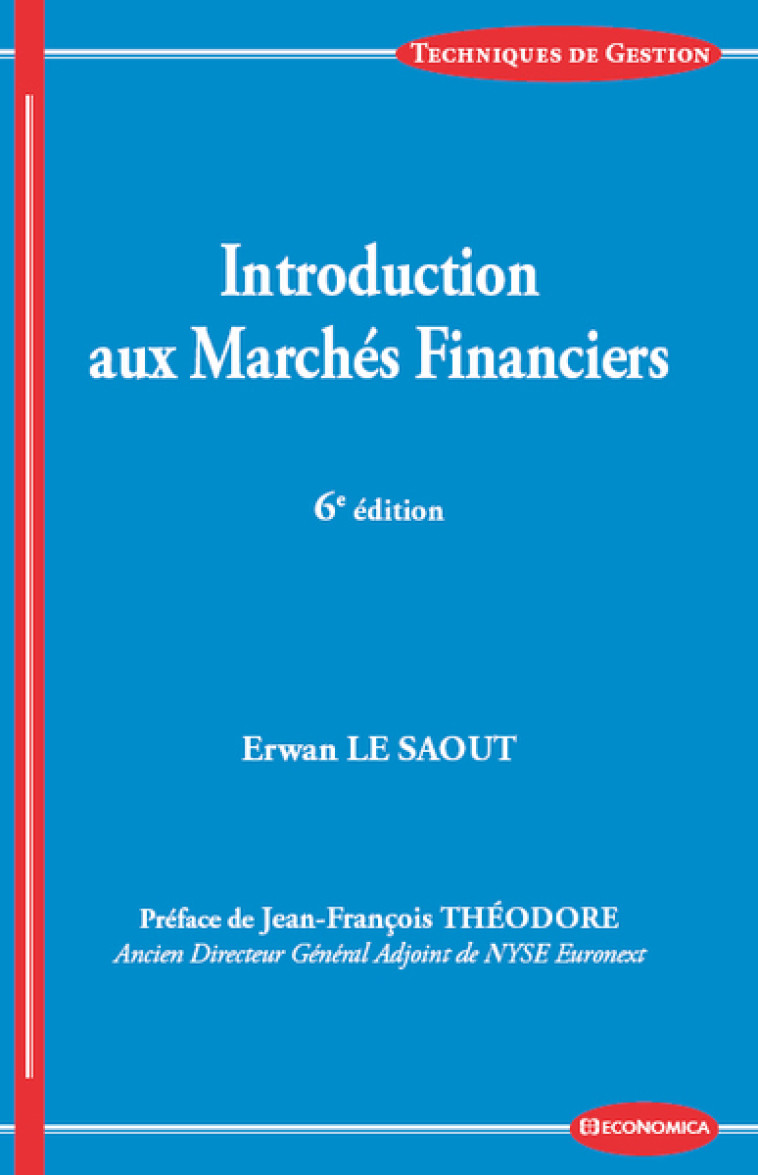 INTRODUCTION AUX MARCHES FINANCIERS, 6E ED. - LE SAOUT/ERWAN - ECONOMICA