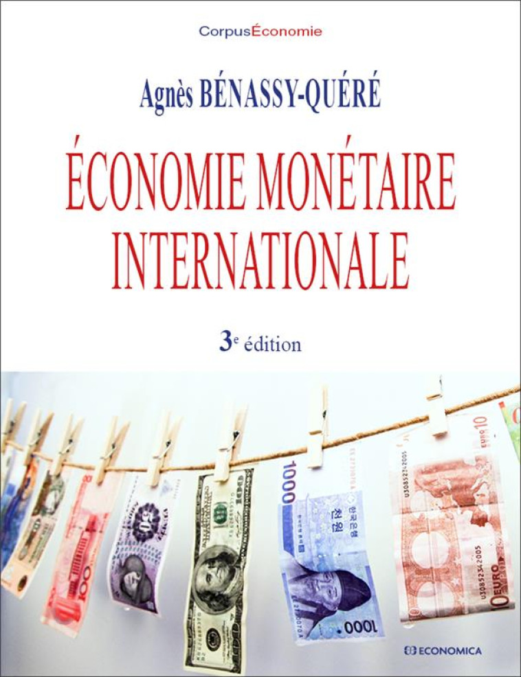 ECONOMIE MONETAIRE INTERNATIONALE (3E EDITION) - BENASSY-QUERE AGNES - ECONOMICA