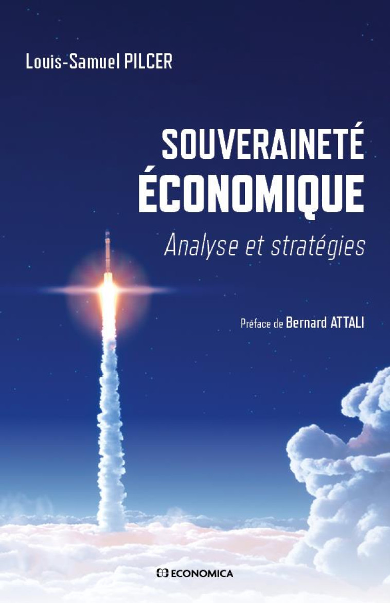 SOUVERAINETE ECONOMIQUE : ANALYSE ET STRATEGIES - PILCER/ATTALI - ECONOMICA