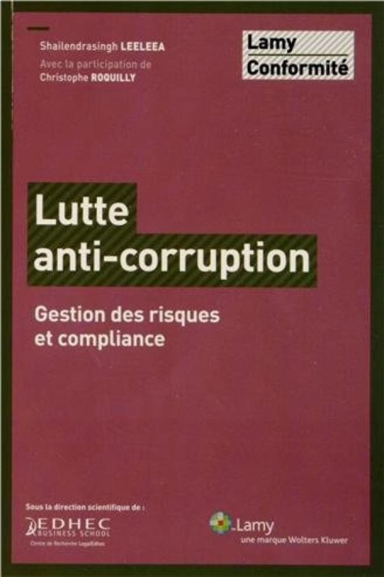 LUTTE ANTI-CORRUPTION - GESTION DES RISQUES ET COMPLIANCE. - LEELEEA/ROQUILLY - Lamy