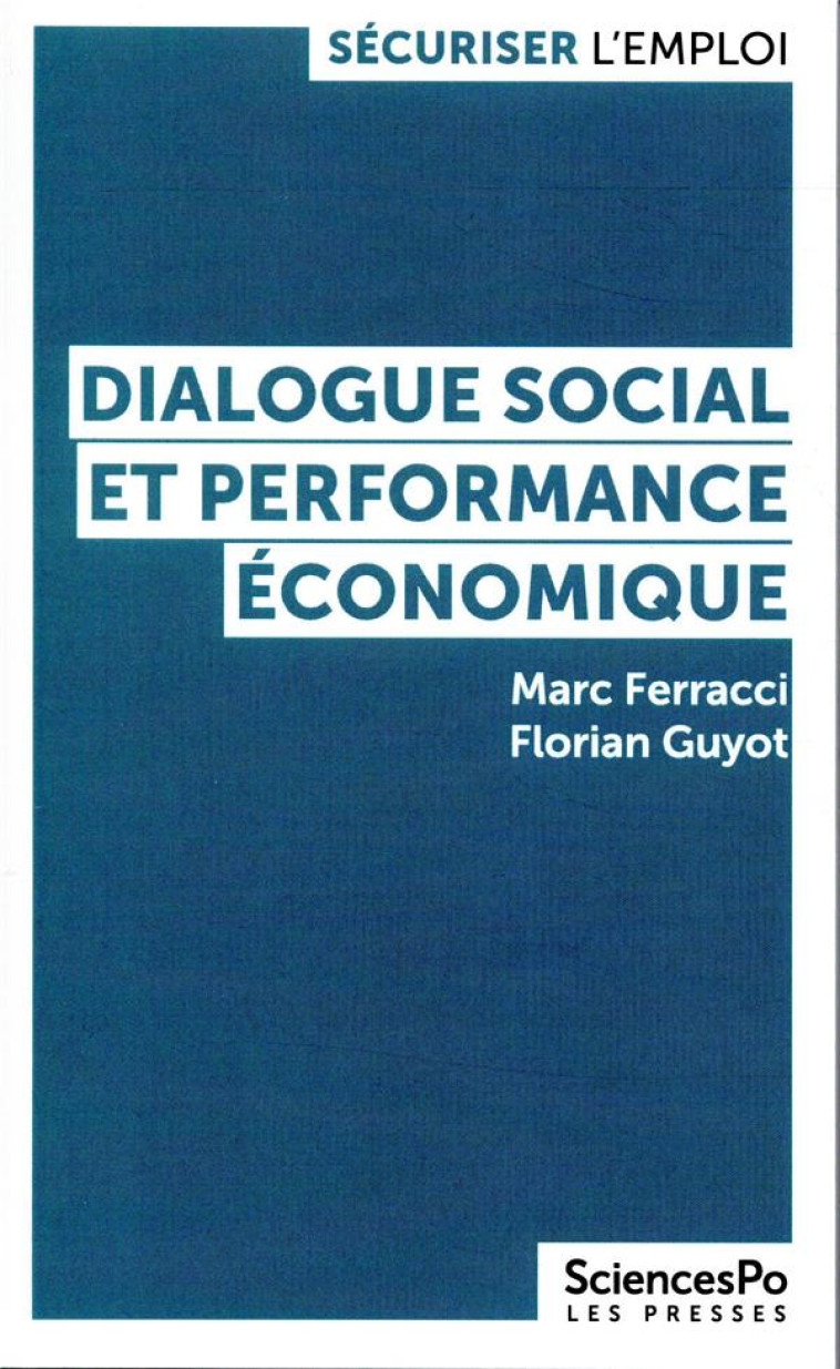 DIALOGUE SOCIAL ET PERFORMANCE ECONOMIQUE - FERRACCI/GUYOT - SCIENCES PO