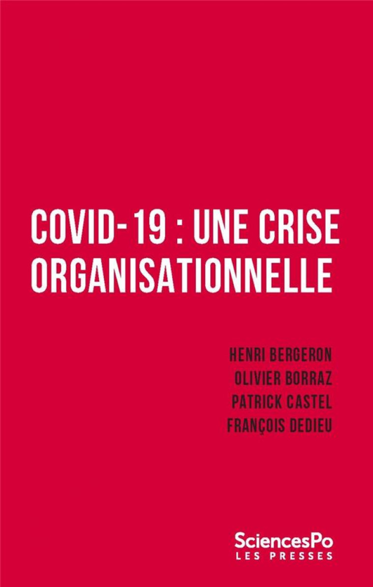 COVID-19 : UNE CRISE ORGANISATIONNELLE - BERGERON/BORRAZ - SCIENCES PO