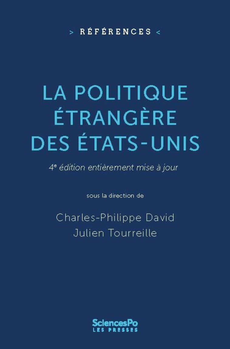 LA POLITIQUE ETRANGERE DES ETATS-UNIS (4E EDITION) - DAVID/TOURREILLE - SCIENCES PO