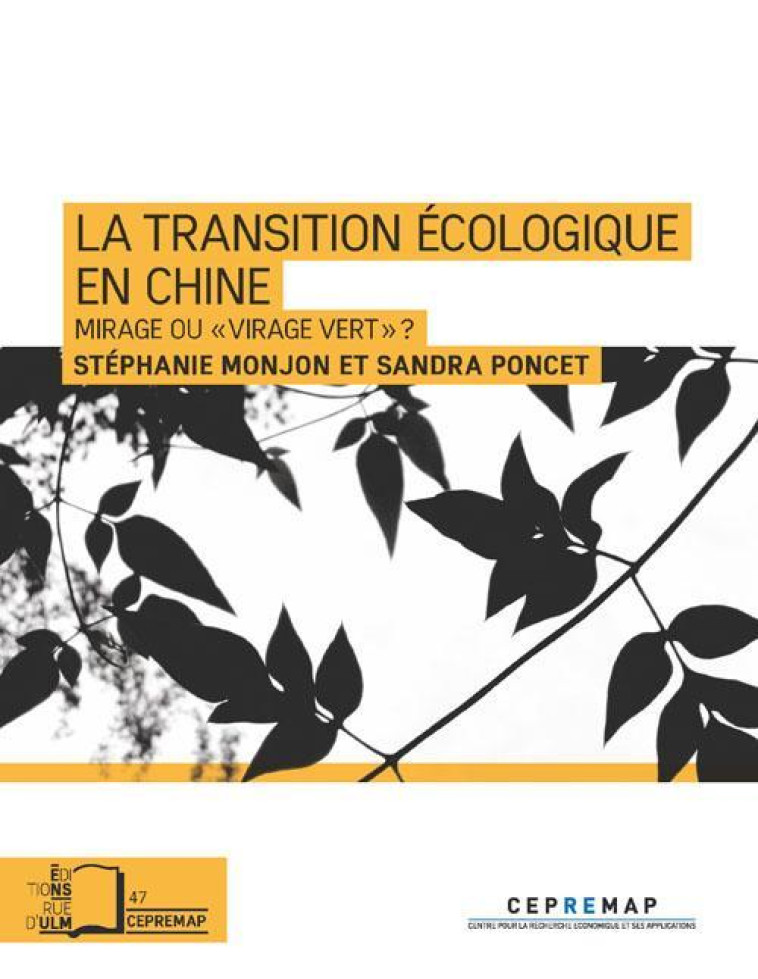 LA TRANSITION ECOLOGIQUE EN CHINE  -  MIRAGE OU VIRAGE VERT ? - MONJON/PONCET - ULM