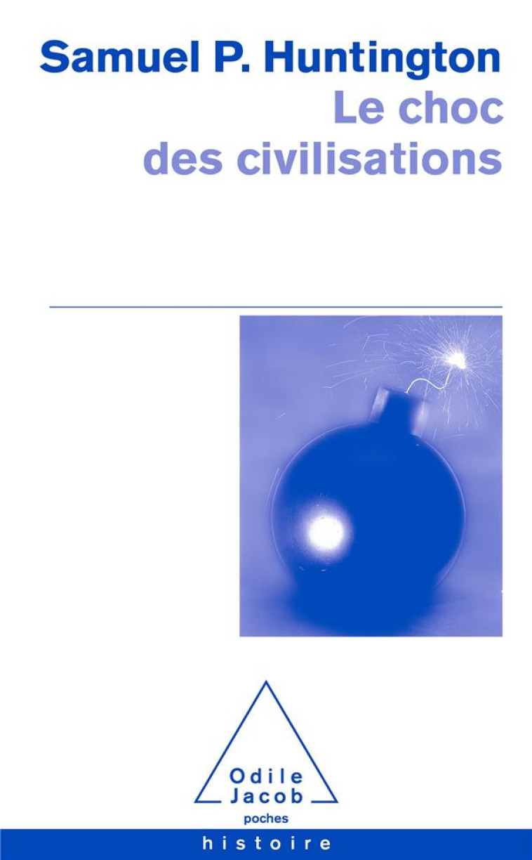 LE CHOC DES CIVILISATIONS - HUNTINGTON SAMUEL P. - JACOB