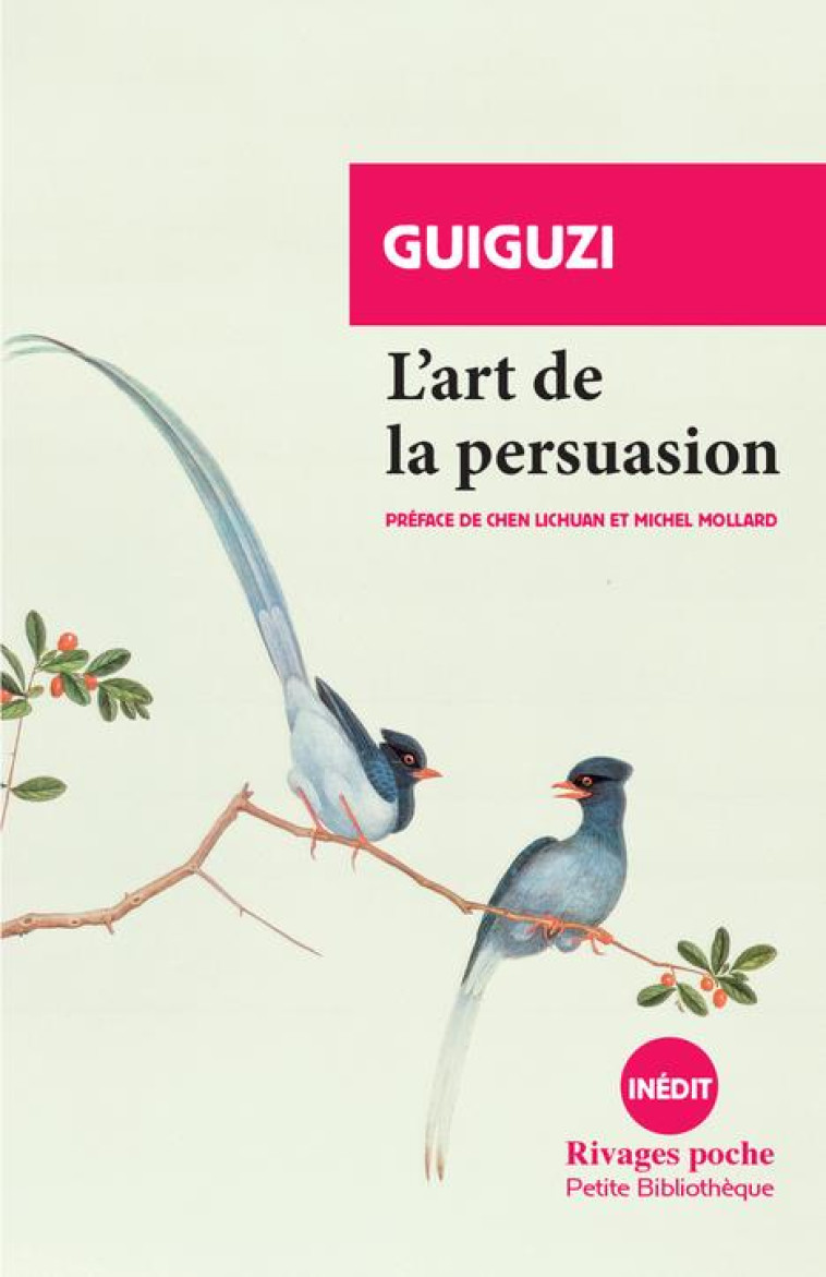 L'ART DE LA PERSUASION - GUIGUZI/CHEN/MOLLARD - Rivages