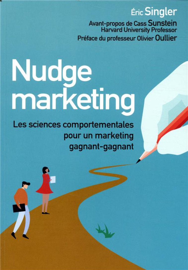 NUDGE MARKETING  -  LES SCIENCES COMPORTEMENTALES POUR UN MARKETING GAGNANT-GAGNANT - SINGLER ERIC - PEARSON