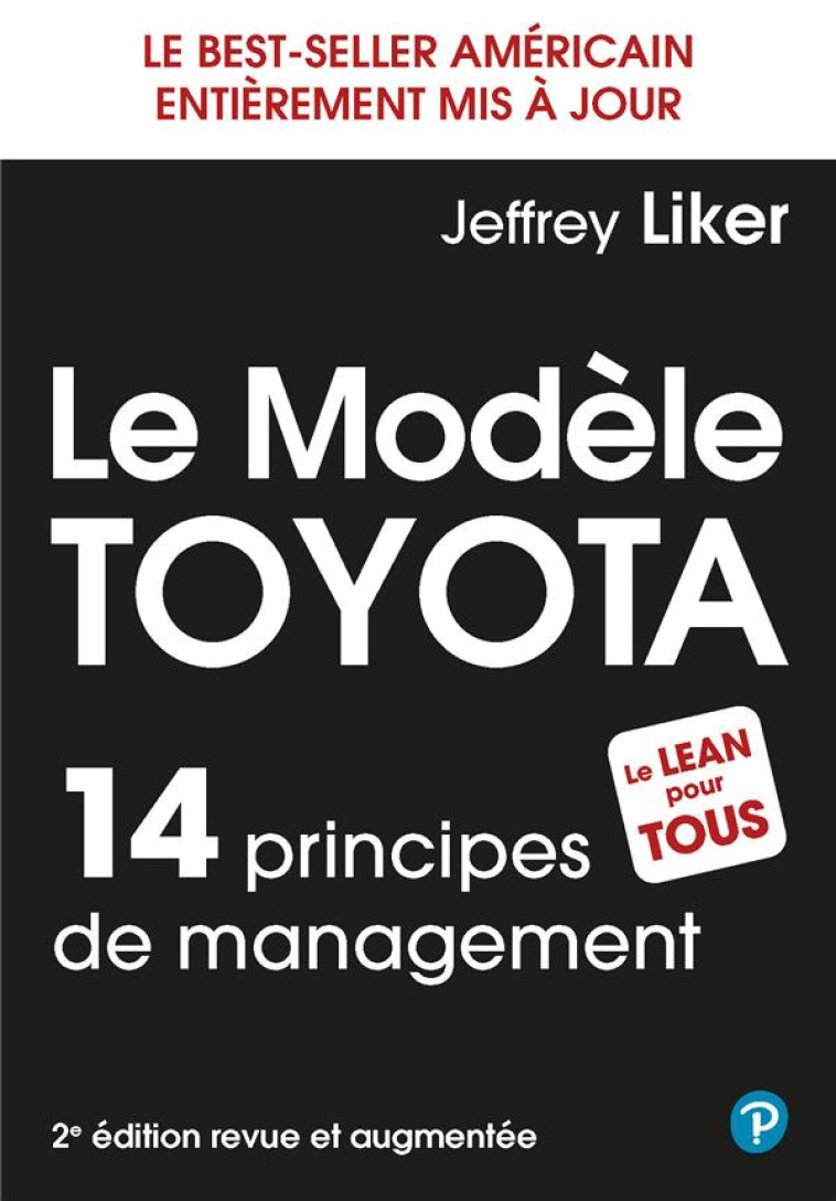 LE MODELE TOYOTA 2E ED. - 14 PRINCIPES DE MANAGEMENT - LIKER JEFFREY - PEARSON