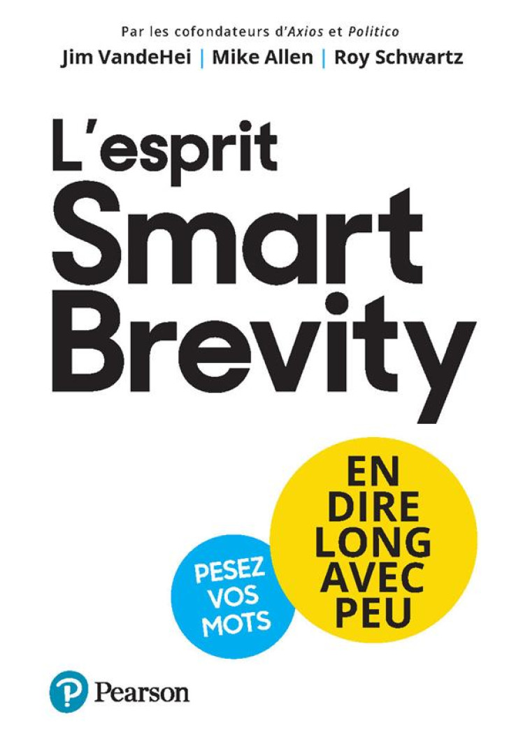 L'ESPRIT SMART BREVITY - EN DIRE LONG AVEC PEU - ALLEN/SCHWARTZ - PEARSON