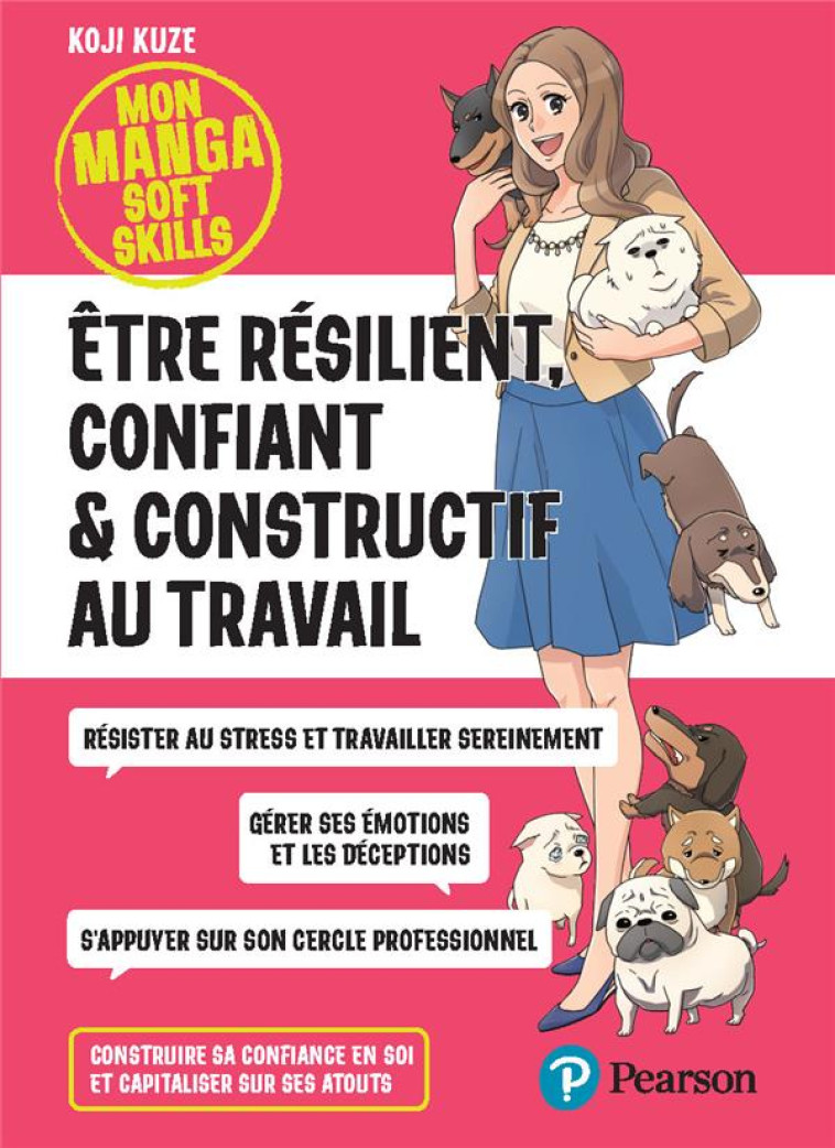 ÊTRE RESILIENT, CONFIANT et CONSTRUCTIF AU TRAVAIL - KUZE KOJI - PEARSON