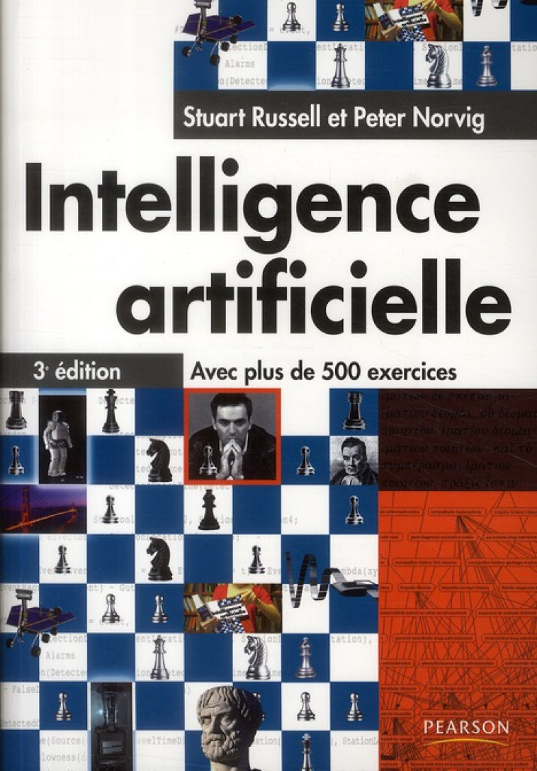 INTELLIGENCE ARTIFICIELLE : AVEC PLUS DE 500 EXERCICES (3E EDITION) - RUSSELL/NORVIG - PEARSON