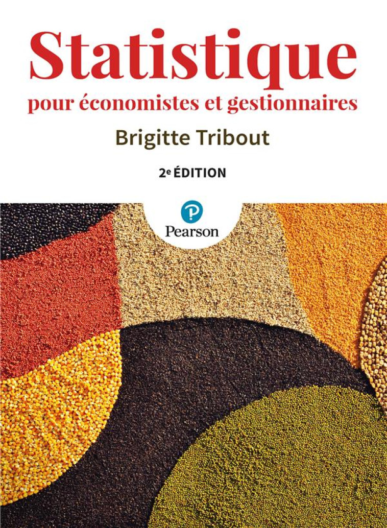 STATISTIQUE POUR ECONOMISTES ET GESTIONNAIRES (2E EDITION) - TRIBOUT BRIGITTE - Pearson