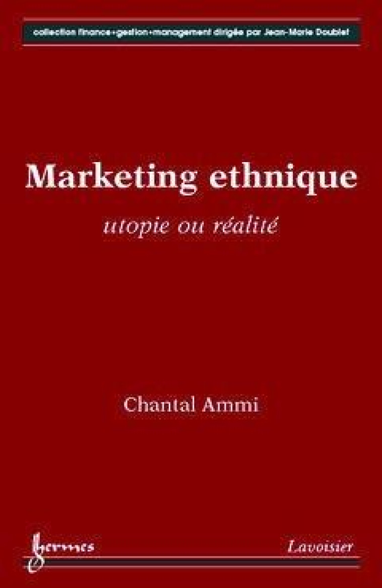 MARKETING ETHNIQUE : UTOPIE OU REALITE - AMMI CHANTAL - HERMES SCIENCE