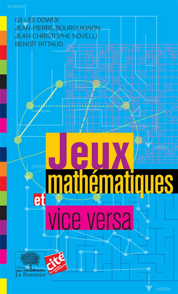 JEUX MATHEMATIQUES ET VICE VERSA (EDITION 2017) - DOWEK/BOURGUIGNON - le Pommier