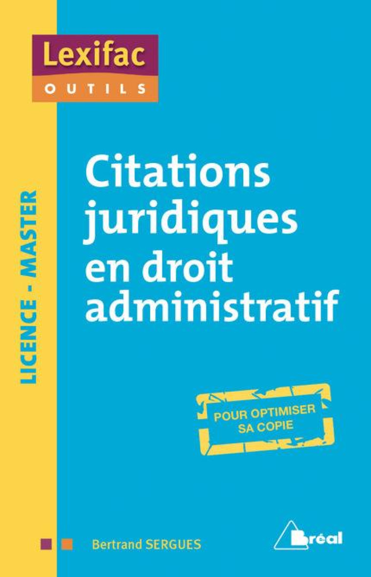 CITATIONS JURIDIQUES EN DROIT ADMINISTRATIF - SERGUES BERTRAND - BREAL