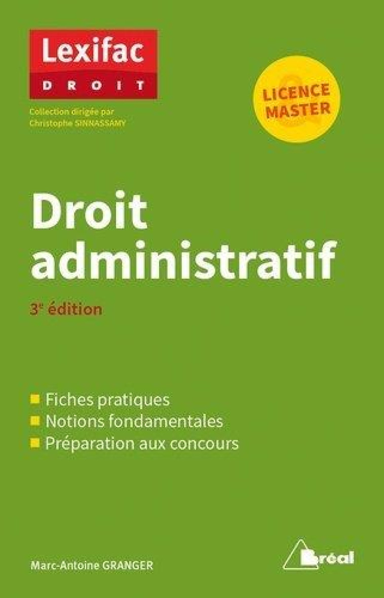 DROIT ADMINISTRATIF. LICENCE et MASTER (3E EDITION) - GRANGER MARC-ANTOINE - BREAL