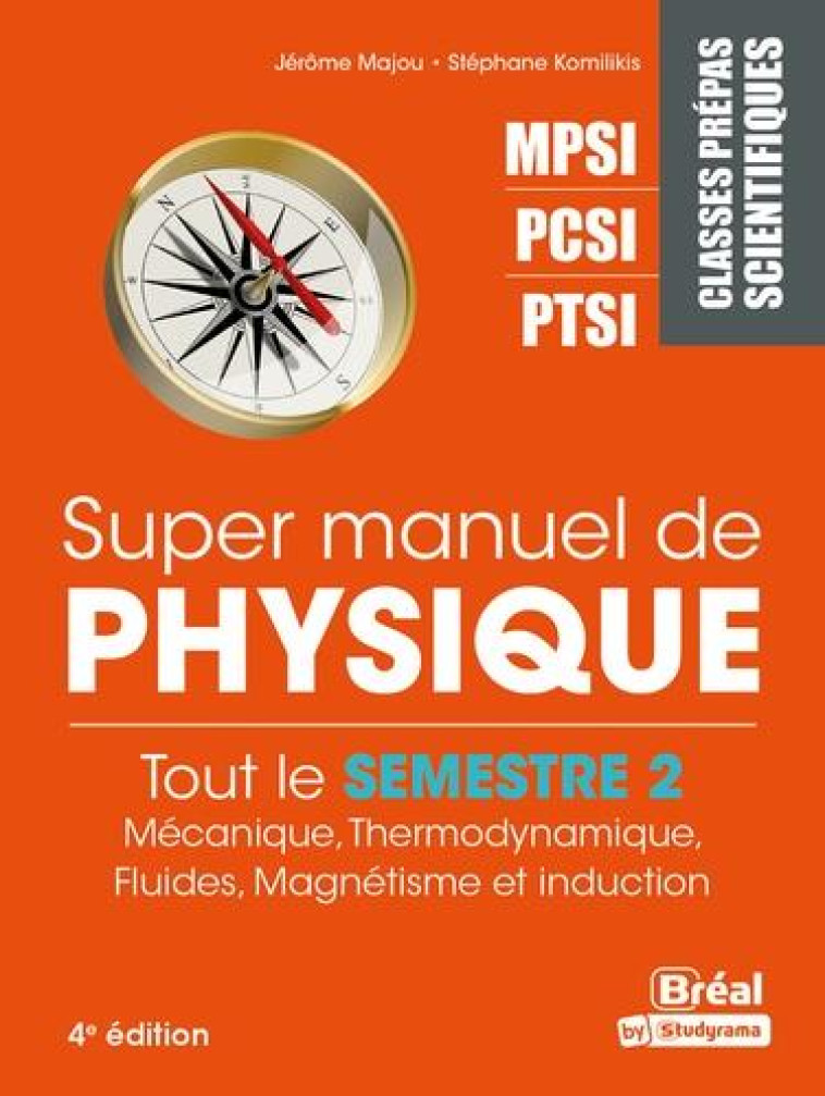 SUPER MANUEL DE PHYSIQUE MPSI PCSI PTSII MECANIQUE, THERMODYNAMIQUE, FLUIDES, - MAJOU JEROME - BREAL