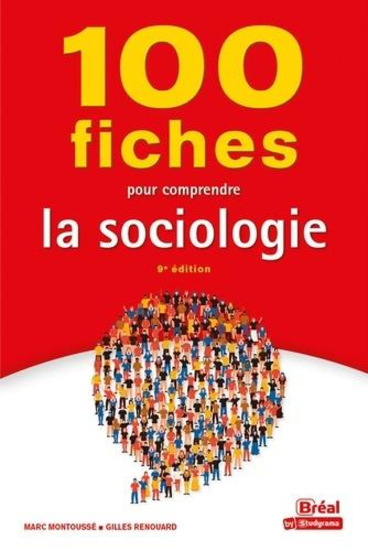 100 FICHES POUR COMPRENDRE LA SOCIOLOGIE (9E EDITION) - RENOUARD/MONTOUSSE - BREAL