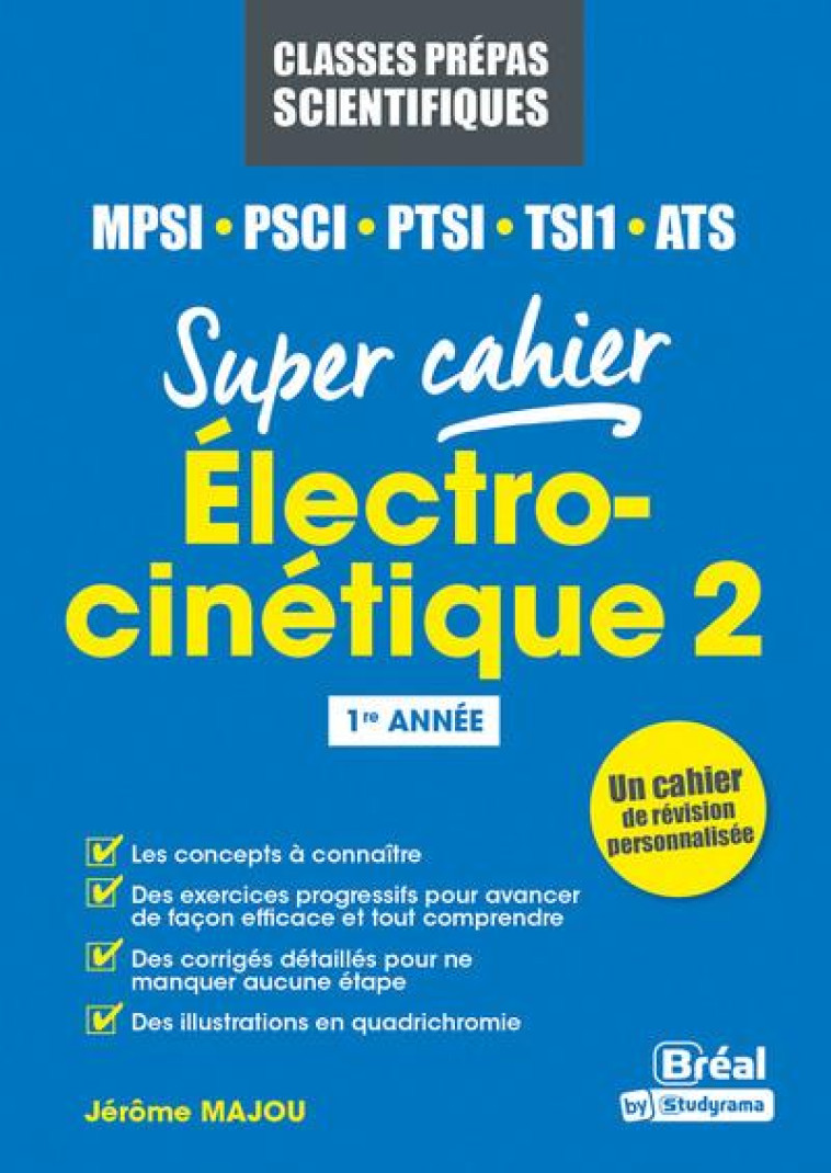 ELECTRO-CINETIQUE 2  -  MPSI, PCSI, PTSI, TSI1, ATS 1RE ANNEE - MAJOU JEROME - BREAL