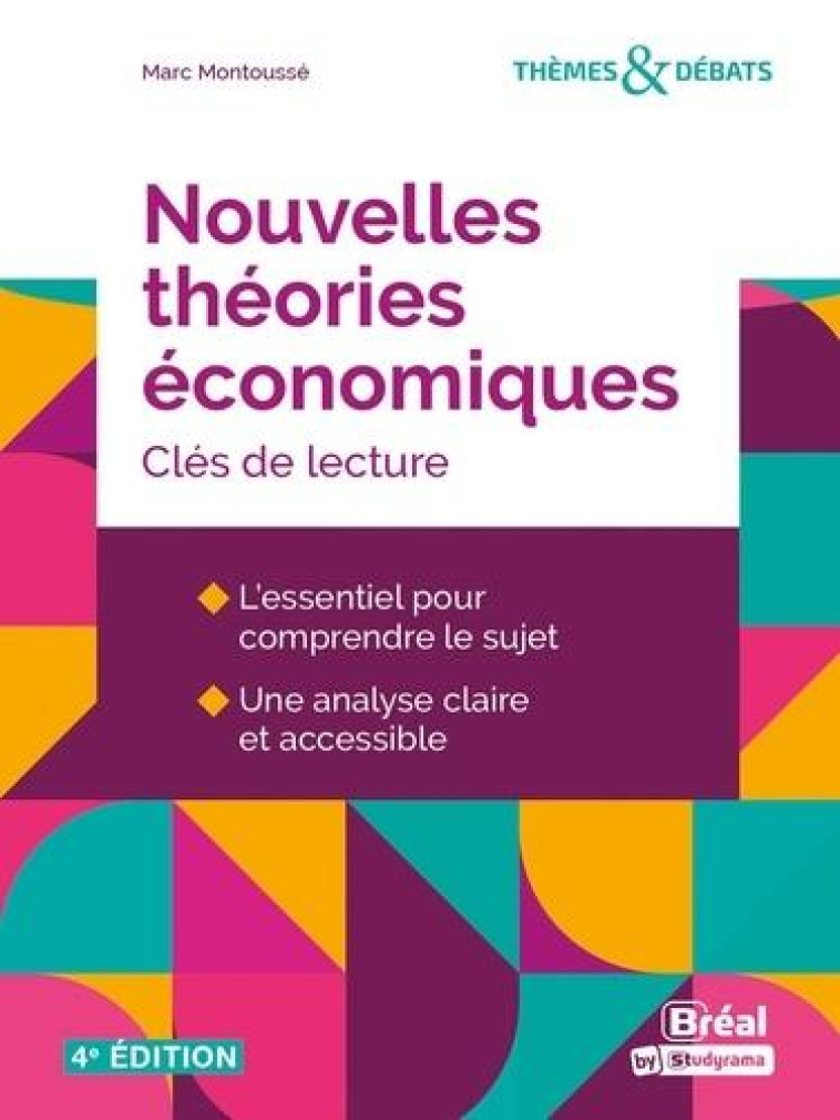 NOUVELLES THEORIES ECONOMIQUES : CLES DE LECTURE (4E EDITION) - MONTOUSSE MARC - BREAL