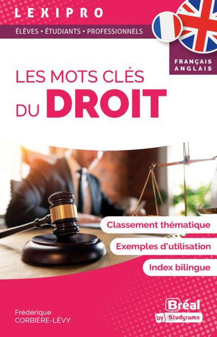 LEXIPRO : LES MOTS CLES DU DROIT FRANCAIS-ANGLAIS - CORBIERE-LEVY F. - BREAL