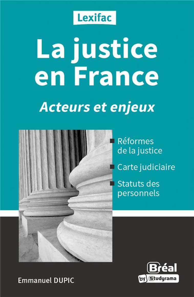 LA JUSTICE EN FRANCE : ACTEURS ET ENJEUX - DUPIC EMMANUEL - BREAL