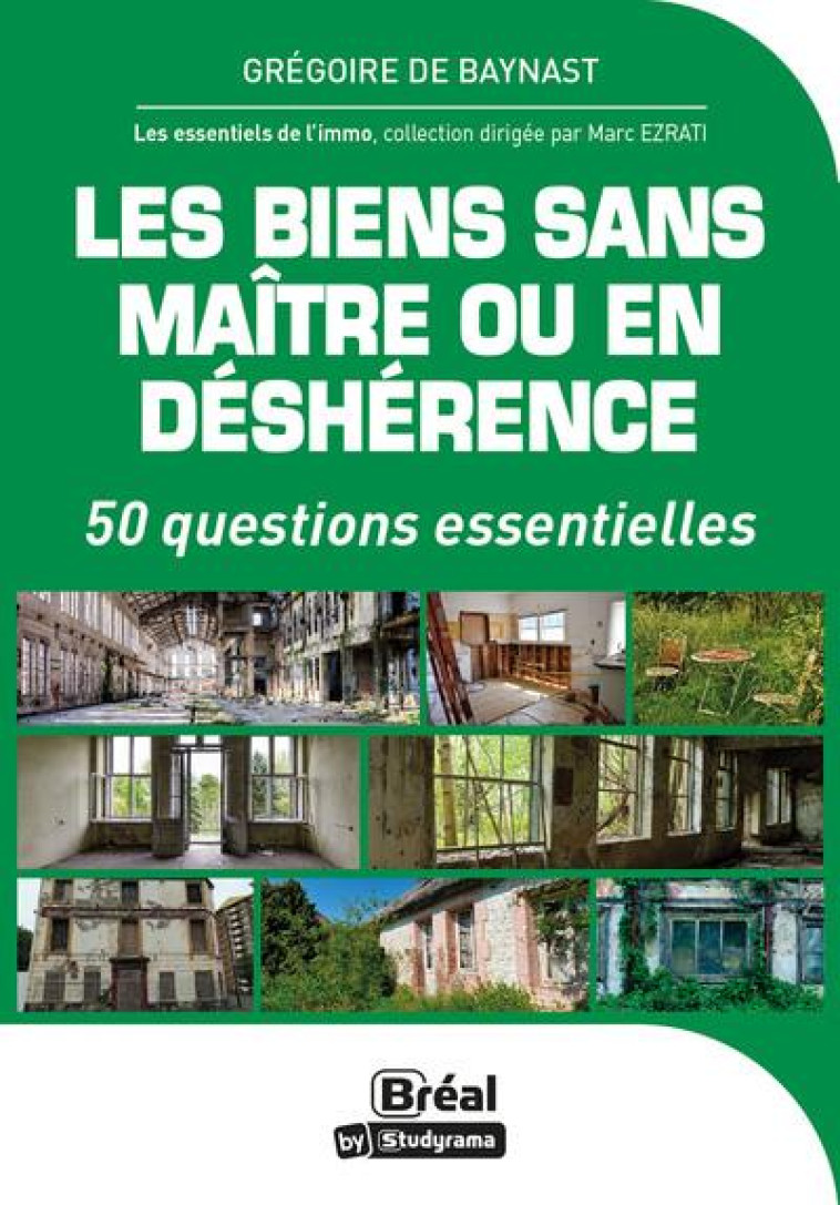 LES BIENS SANS MAITRE OU EN DESHERENCE : 50 QUESTIONS ESSENTIELLES - XXX - BREAL