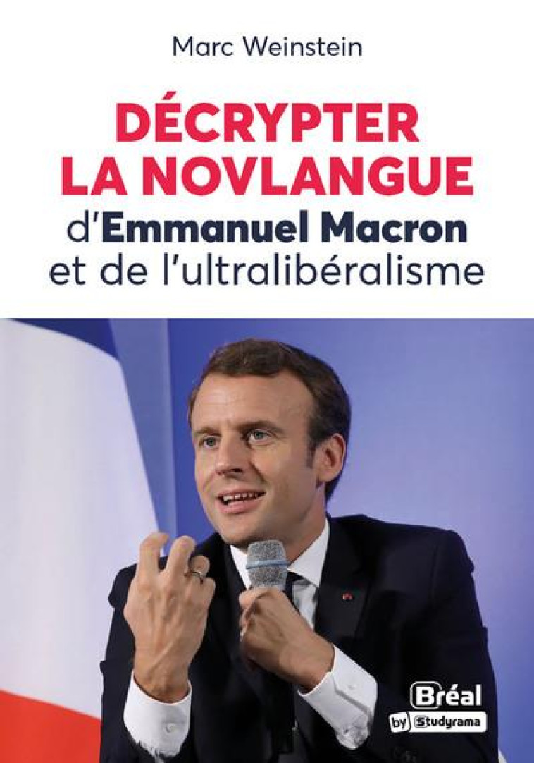 DECRYPTER LA NOVLANGUE D'EMMANUEL MACRON - WEINSTEIN MARC - BREAL