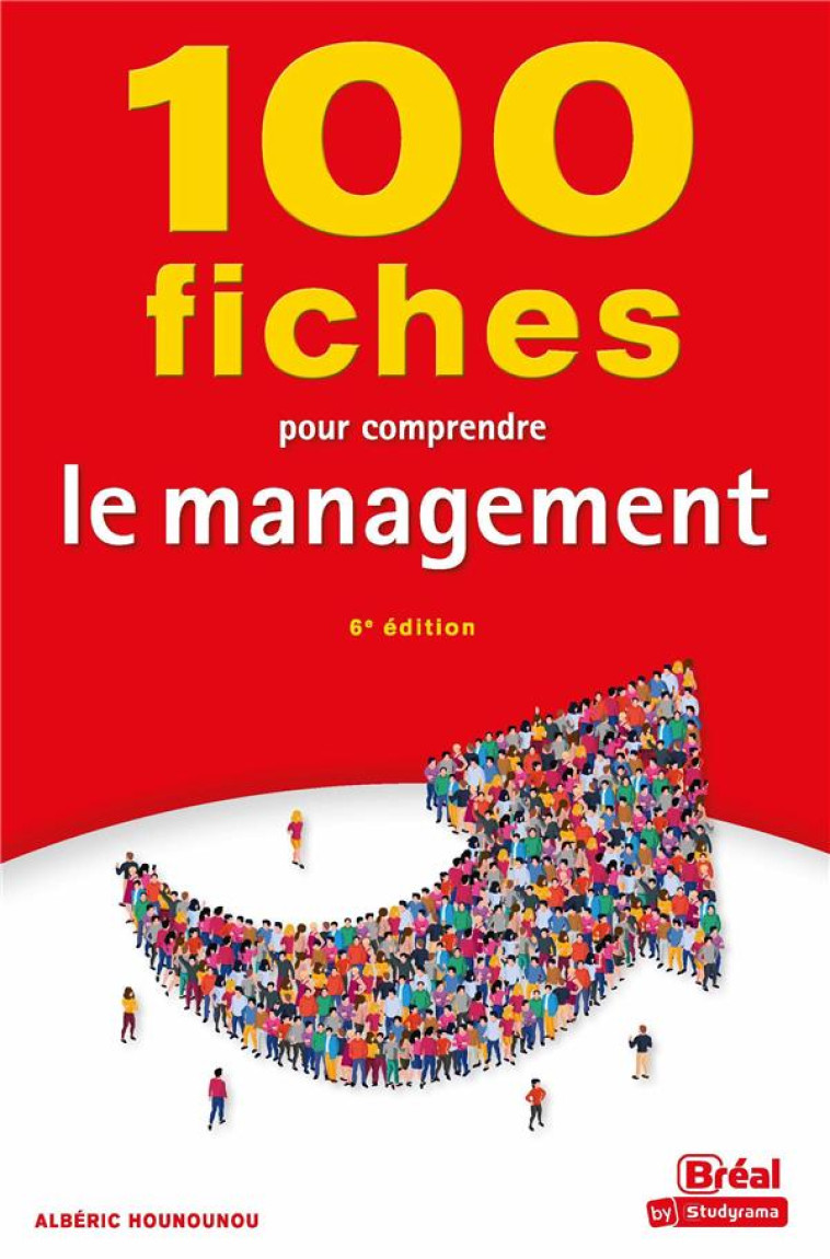 100 FICHES POUR COMPRENDRE LE MANAGEMENT - HOUNOUNOU ALBERIC - BREAL