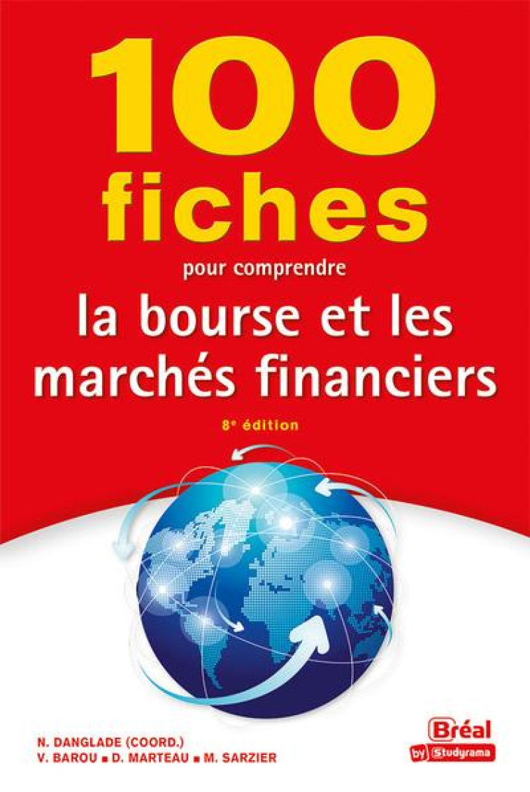 100 FICHES POUR COMPRENDRE LA BOURSE ET LES MARCHES FINANCIERS - DANGLADE/MARTEAU - BREAL