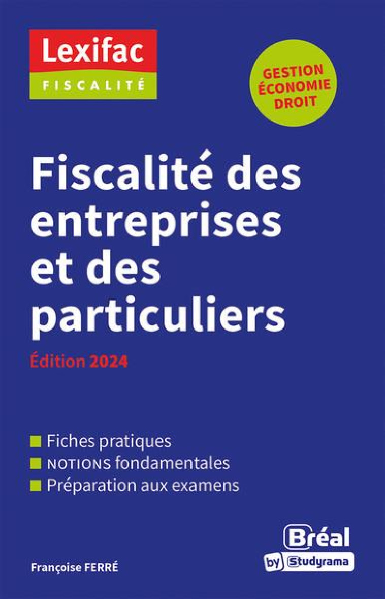 FISCALITE DES ENTREPRISES ET DES PARTICULIERS (EDITION 2024) - FERRE FRANCOISE - BREAL