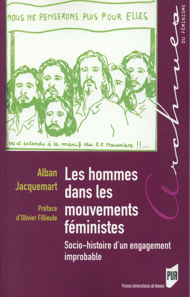 LES HOMMES DANS LES MOUVEMENTS FEMINISTES  -  SOCIO-HISTOIRE D'UN ENGAGEMENT IMPROBABLE - JACQUEMART ALBAN - Presses universitaires de Rennes