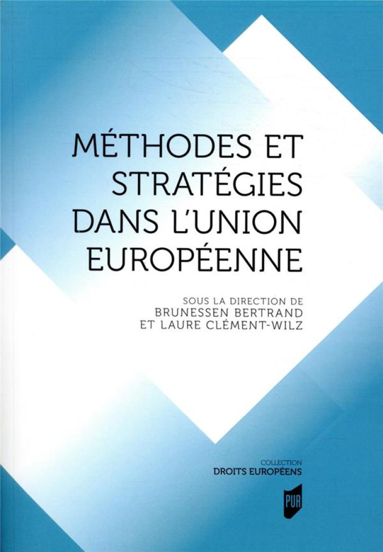 METHODES ET STRATEGIES DANS L'UNION EUROPEENNE - BERTRAND - PU RENNES