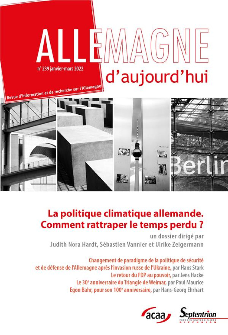 ALLEMAGNE D'AUJOURD'HUI N.239 : LA POLITIQUE CLIMATIQUE ALLEMANDE : A LA RECHERCHE DU TEMPS PERDU - HARDT/VANNIER - NC