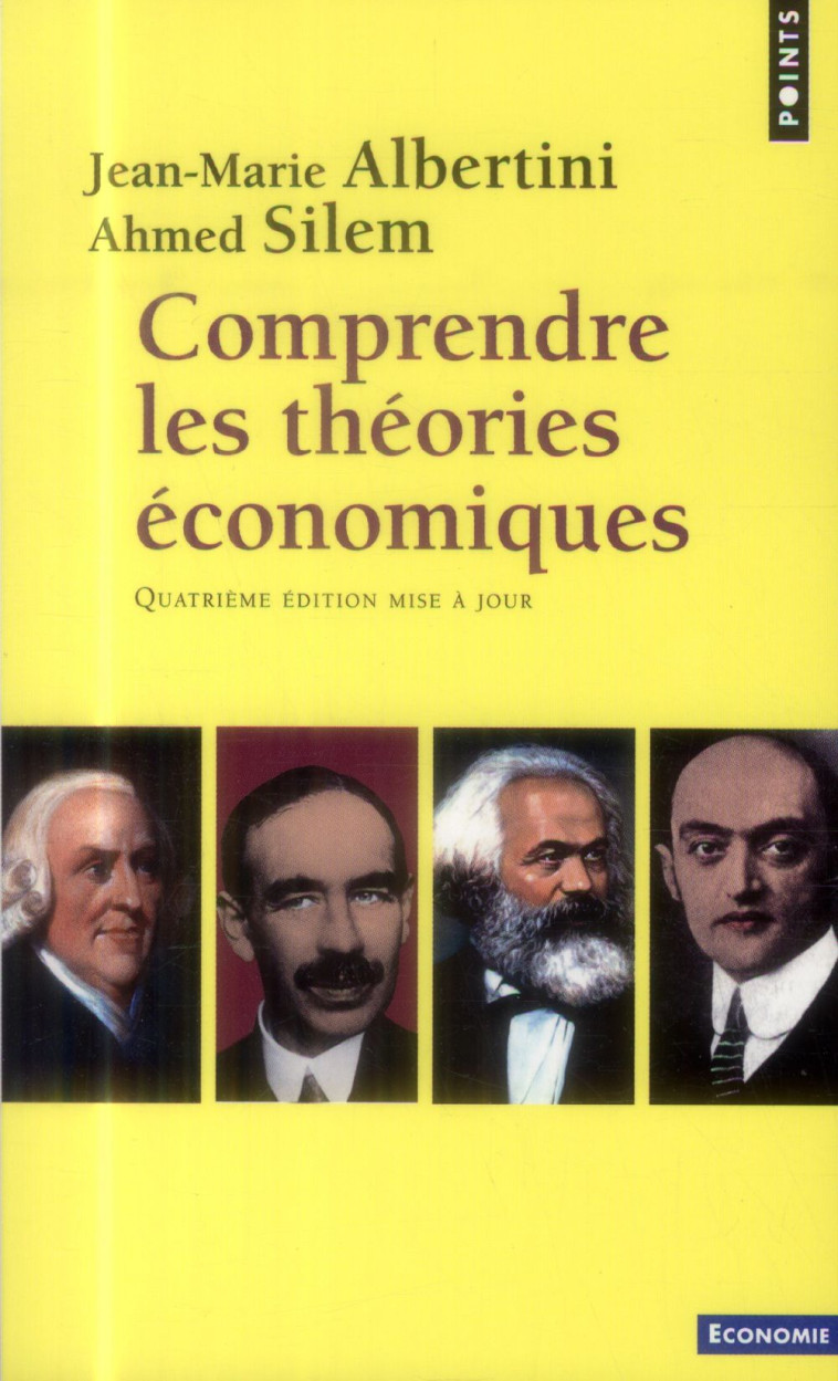 COMPRENDRE LES THEORIES ECONOMIQUES (4E EDITION) - ALBERTINI/SILEM - Points